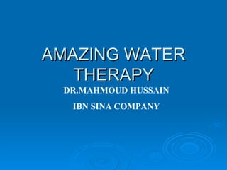 AMAZING WATER THERAPY DR.MAHMOUD HUSSAIN IBN SINA COMPANY 