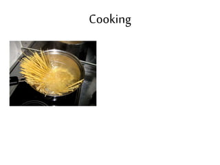 Cooking