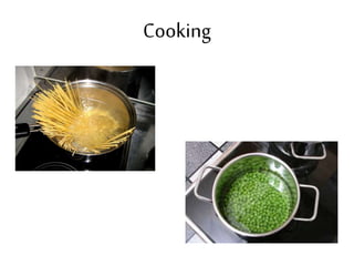 Cooking