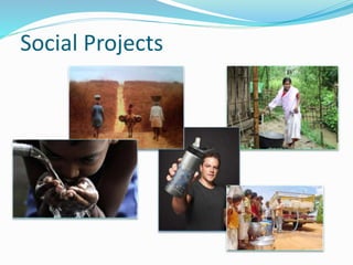 Social Projects 
 