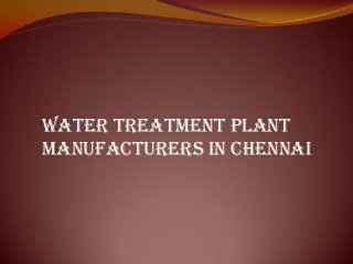 Water Treatment Plant
Manufacturers In Chennai
 