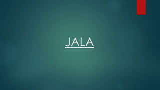 JALA
 