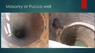 Masonry or Pucca well
 