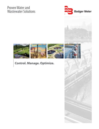 ProvenWater and
Wastewater Solutions
Control. Manage. Optimize.
 