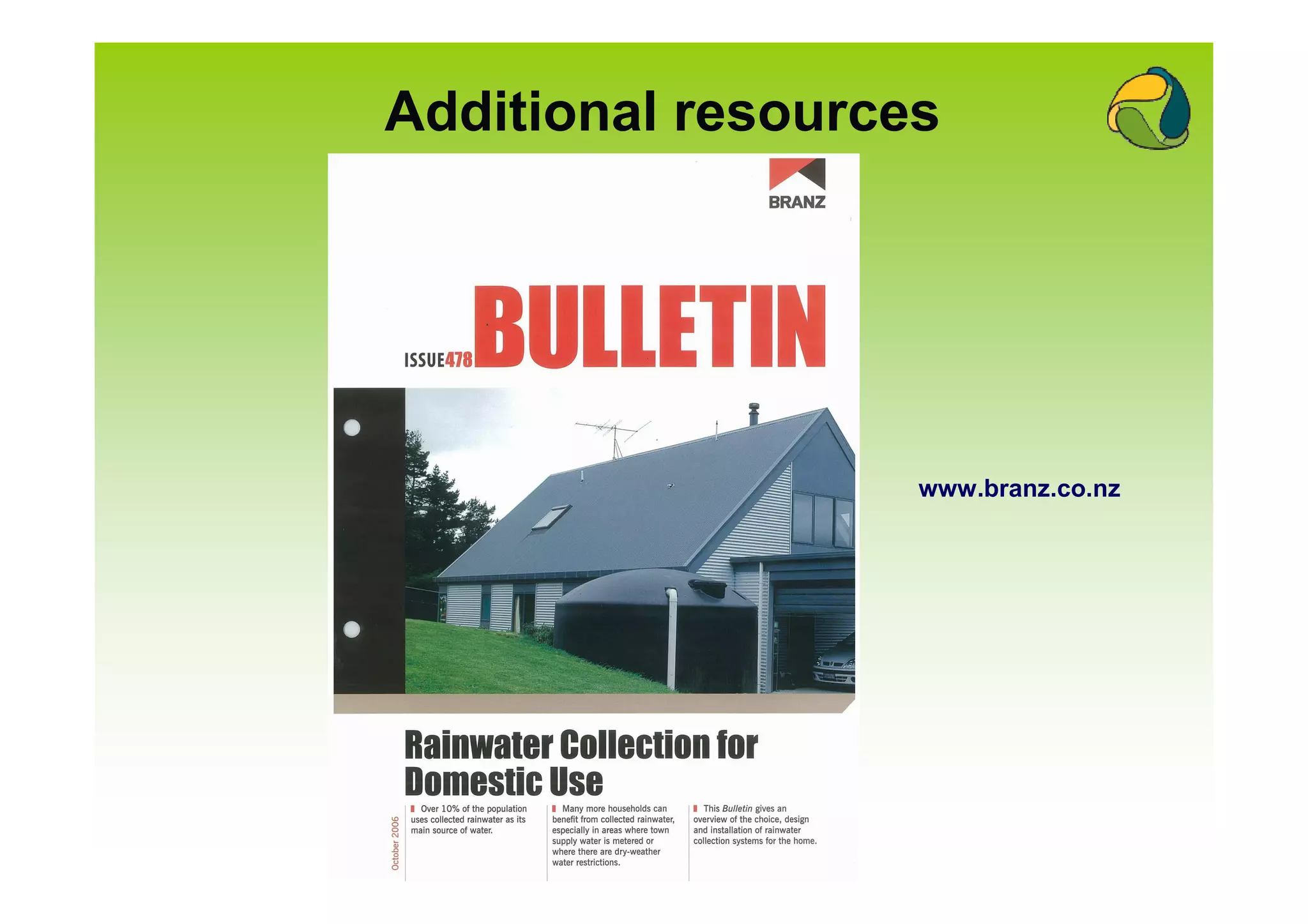 Additional resources




                   www.branz.co.nz
 