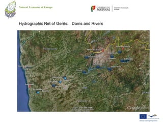 Natural Treasures of Europe




Hydrographic Net of Gerês: Dams and Rivers
 