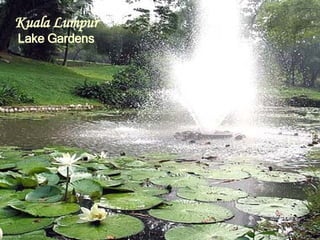 Kuala Lumpur Lake Gardens 