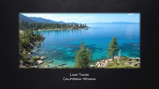 Lake Tahoe
California-Nevada
 