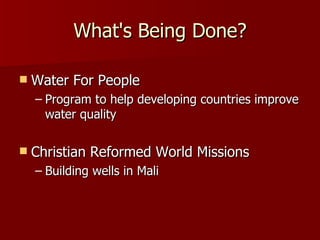 What's Being Done? Water For People  Program to help developing countries improve water quality  Christian Reformed World Missions Building wells in Mali  