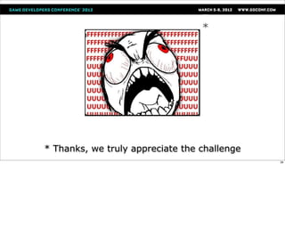 *




* Thanks, we truly appreciate the challenge
                                              39
 