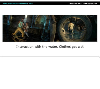 Interaction with the water. Clothes get wet


                                              8
 