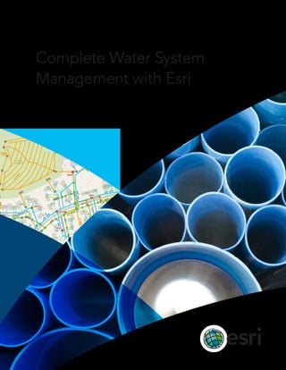Complete Water System
Management with Esri
 