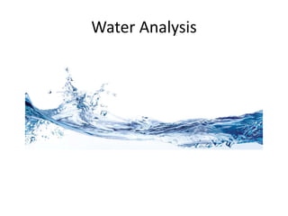 Water Analysis
 