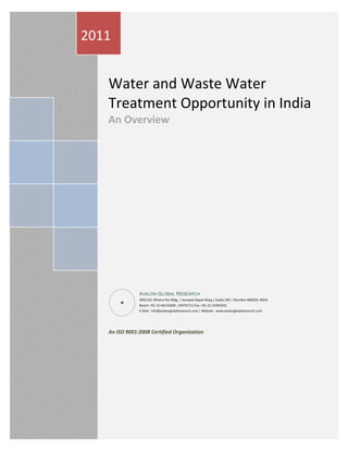 2011


   Water and Waste Water
   Treatment Opportunity in India
   An Overview




   An ISO 9001:2008 Certified Organization
 