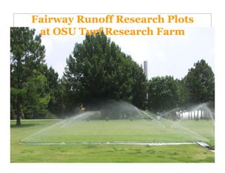 Fairway Runoff Research Plots
 at OSU Turf Research Farm
 