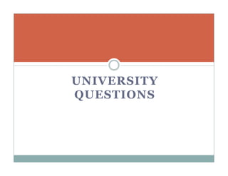 UNIVERSITY
Q
QUESTIONS
 