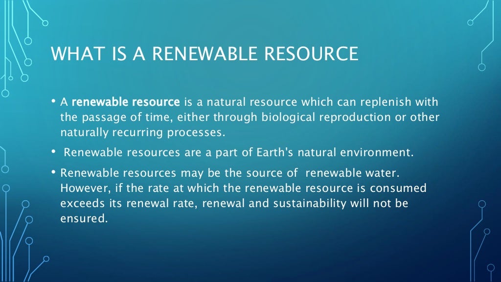 Water, a renewable resource