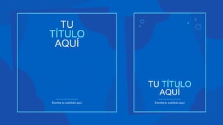 TU TÍTULO
AQUÍ
Escribe tu subtítulo aquí
TU
TÍTULO
AQUÍ
Escribe tu subtítulo aquí
 