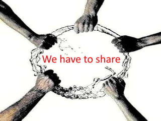 Wehaveto share