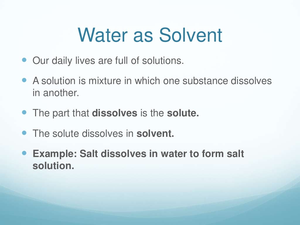 Water as solvent