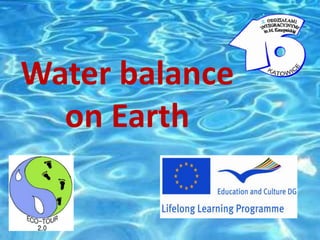 Water balance
  on Earth
 