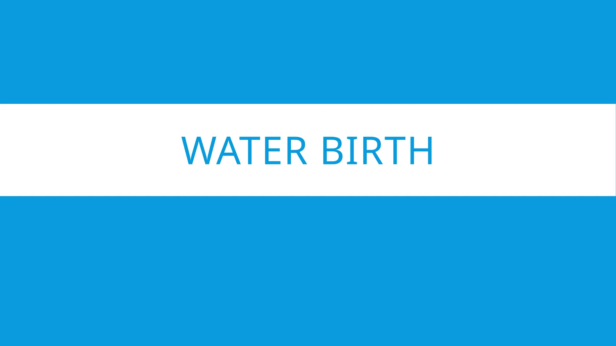 Water birth and its benefits and risk.pptx