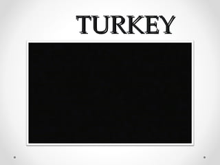 TURKEY
 