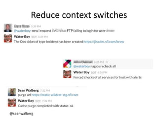 @seanwalberg
Reduce context switches
 
