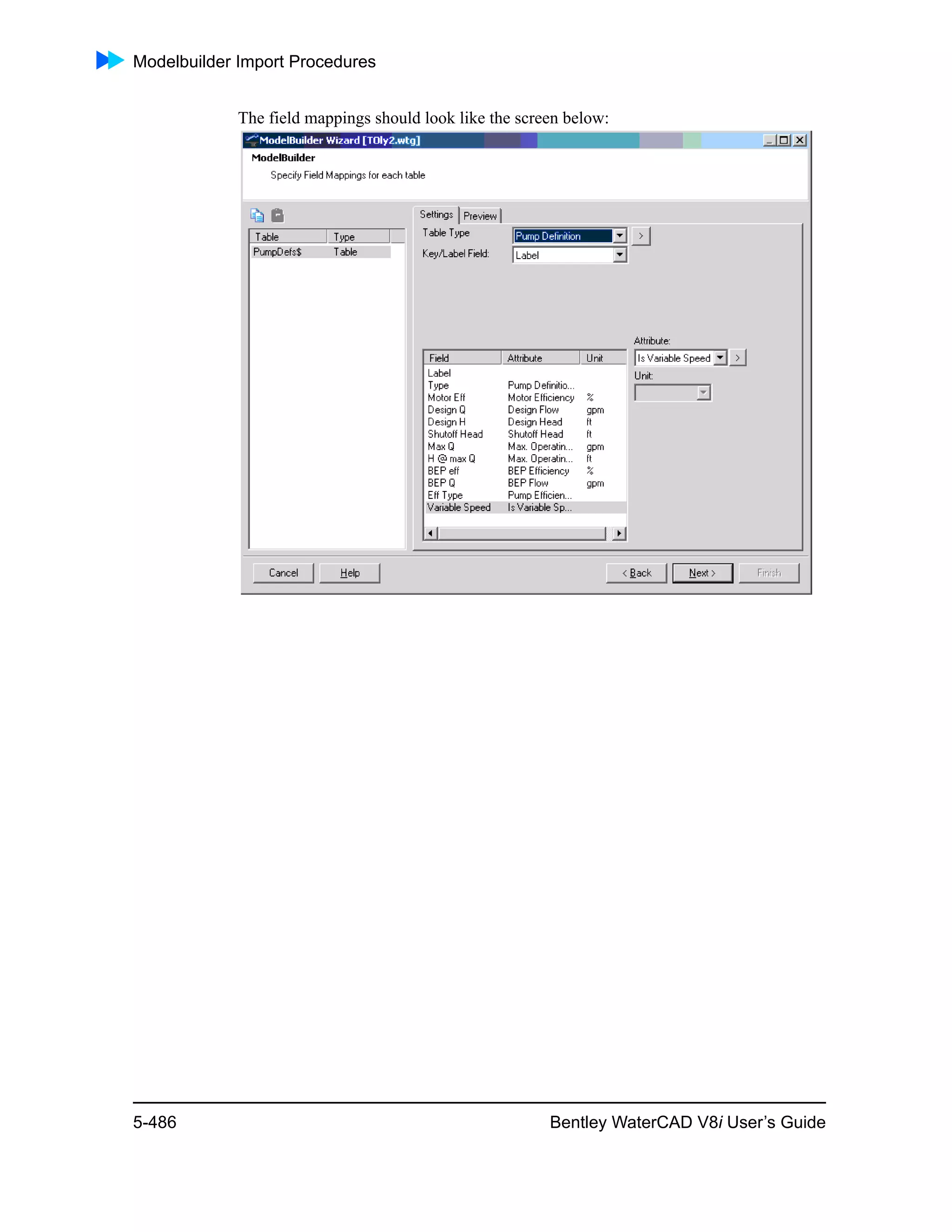 Modelbuilder Import Procedures
5-486 Bentley WaterCAD V8i User’s Guide
The field mappings should look like the screen below:
 