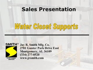 Sales Presentation Water Closet Supports 
