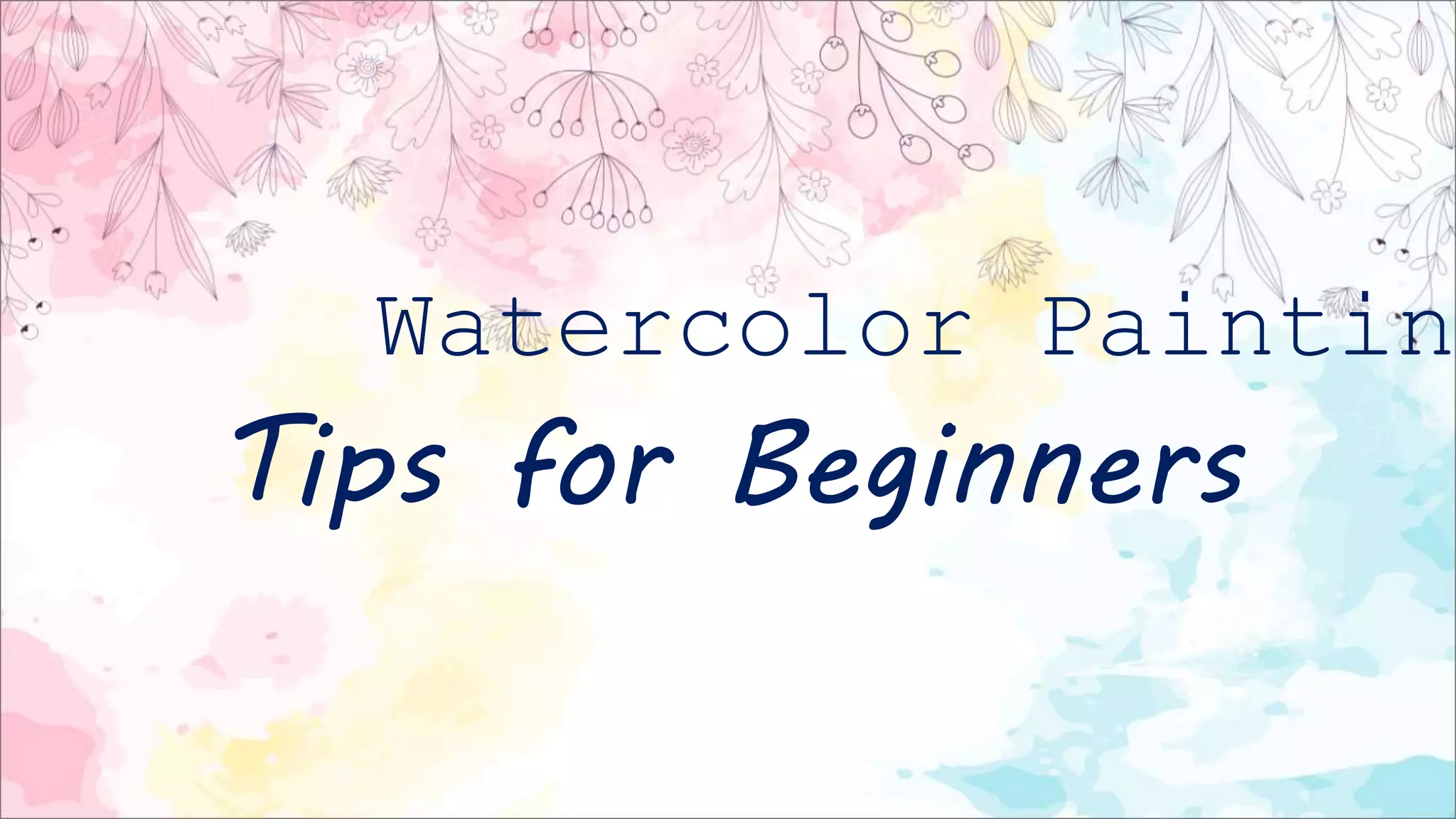 watercolor-painting-tips-for-beginners-pptx