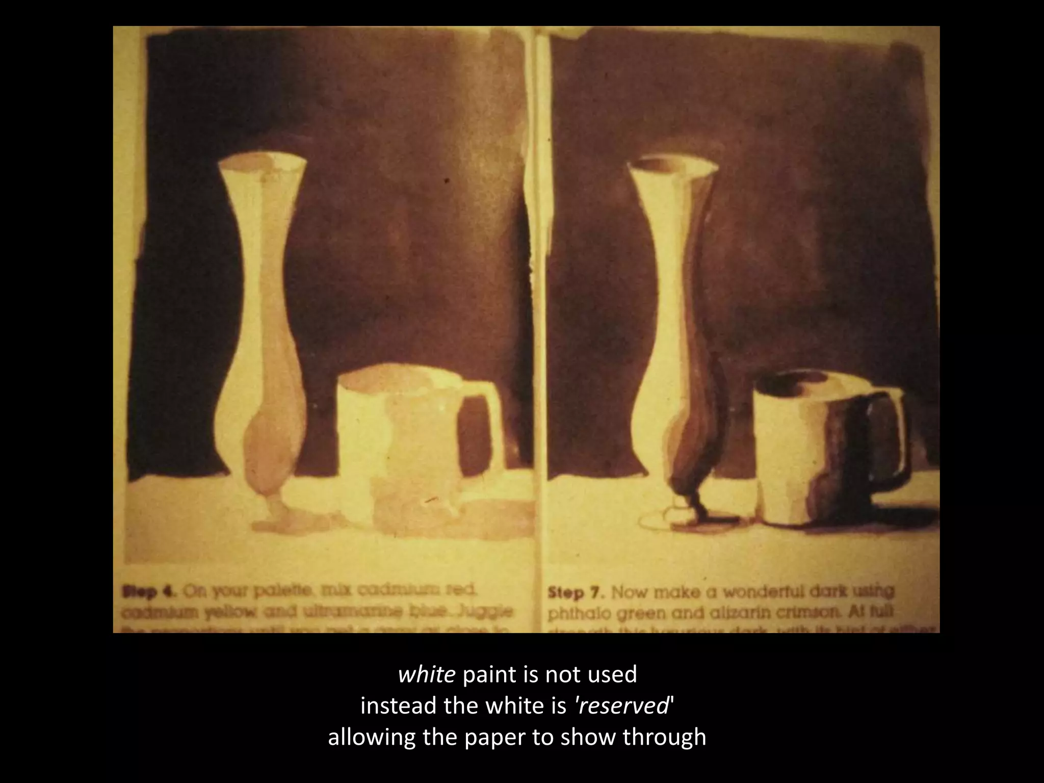 white paint is not used
instead the white is 'reserved'
allowing the paper to show through
 
