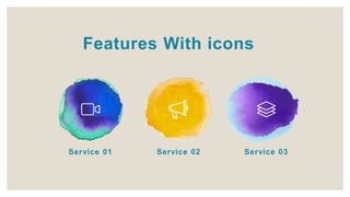 Service 03
Service 01 Service 02
Features With icons
 