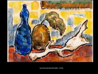 Karl Schmidt-Rottluff (1884 – 1976)
 