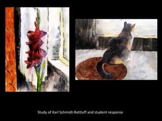 Study of Karl Schmidt-Rottluff and student response
 