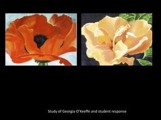 Study of Georgia O’Keeffe and student response
 