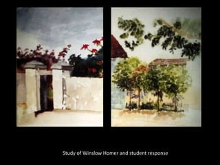 Study of Winslow Homer and student response
 