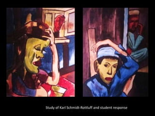 Study of Karl Schmidt-Rottluff and student response
 