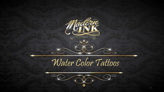 Water Color Tattoos
1
 