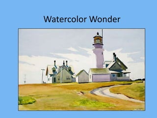 Watercolor Wonder
 