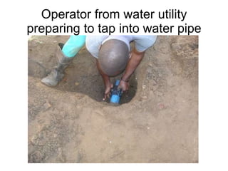 Operator from water utility preparing to tap into water pipe 