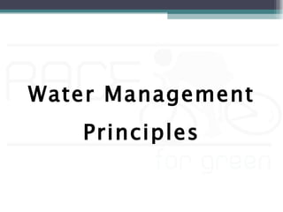 Water Management
   Principles
 
