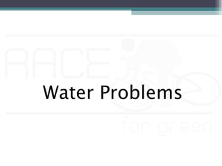 Water Problems
 