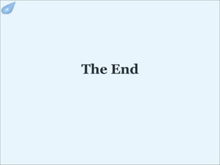 The End
 