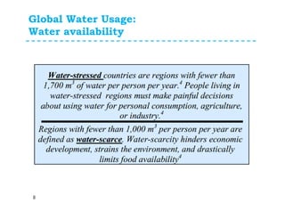 Global Water Usage:
Water availability
8
 