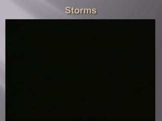 Storms