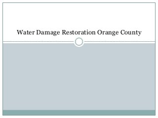 Water Damage Restoration Orange County
 
