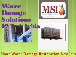 Water
Damage
Solutions
Philadelphia
Hour Water Damage Restoration New Jers
 