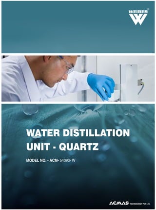 R
TECHNOCRACY PVT. LTD.
WATER DISTILLATION
UNIT - QUARTZ
MODEL NO. - ACM- 54093- W
 