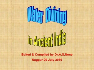 Edited & Compiled by Dr.A.S.Nene
      Nagpur 20 July 2010
 